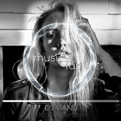Dj Vianu - Stuck In My Brain