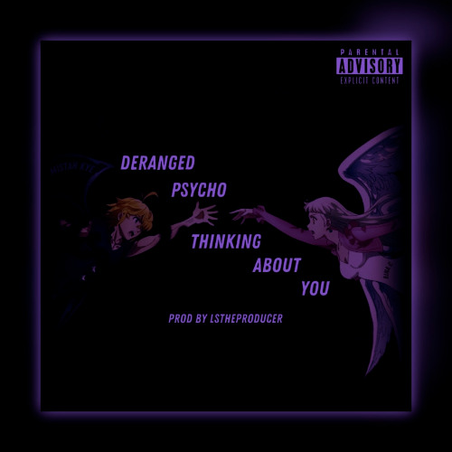 MiSTah Kye - Deranged Psycho Thinking About You (Retrospect - Season 2: Vaulted Track)