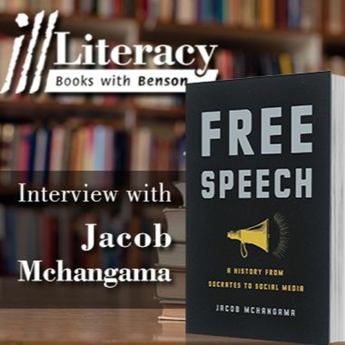 Ill Literacy, Episode 62: Free Speech (Guest: Jacob Mchangama)