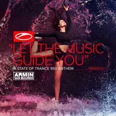 Let The Music Guide You (ASOT 950 Anthem) (WAIO Remix)