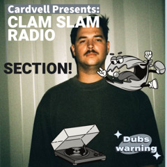 CLAM SLAM RADIO EP.2: SECTION!