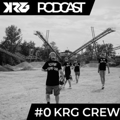KRG PODCAST #0 PRES. KRG CREW