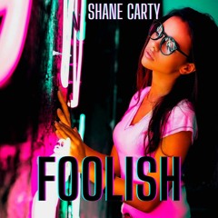 Shane Carty - Foolish