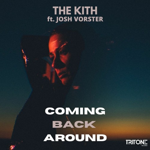 The Kith - Coming Back Around (ft. Josh Vorster)