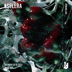 ASELERA w/ CUCA @ VENENO.LIVE 21.10.2023