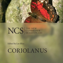 [View] PDF 📙 Coriolanus (The New Cambridge Shakespeare) by  Lee Bliss &  Bridget Esc