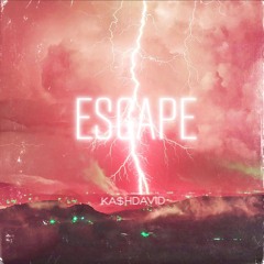 KA$HDAVID - Escape [Original Mix]
