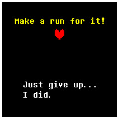 MAKE A RUN FOR IT