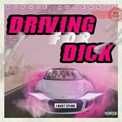 Driving for Dick (Full Dance Song)
