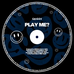 PLAY ME?