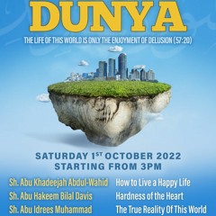The True Reality of this World - Shaykh Abu Idrees Muhammad