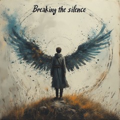 Breaking the Silence