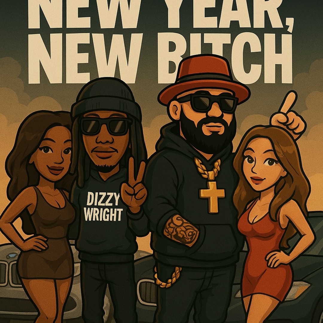 PXLICY X DIZZY WRIGHT - NEW YEAR NEW B!TCH