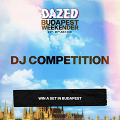 DAZED BUDAPEST WEEKENDER COMP ENTRY