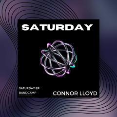 Saturday - Connor Lloyd (Bandcamp)