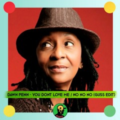 Dawn Penn - You Dont Love Me  No No No (Guss Edit)