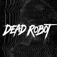 DEAD ROBOT