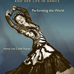 View EBOOK 📝 La Meri and Her Life in Dance: Performing the World by  Nancy Lee Chalf
