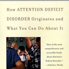 ^#DOWNLOAD@PDF^# Scattered: How Attention Deficit Disorder Originates and What You Can Do About