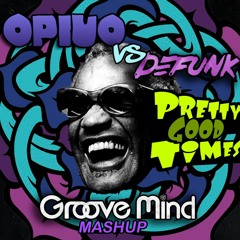 Opiuo Vs Defunk - Pretty Good Times (Groove Mind Mash)[Clip]