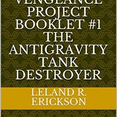 FREE KINDLE 💗 Recycling With a Vengeance Project Booklet #1 The Antigravity Tank Des