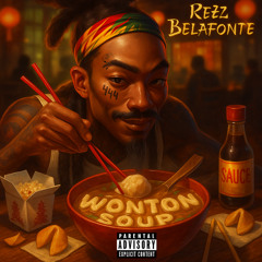 Rezz Belafonte - Wonton Soup Prod. By - Zonic