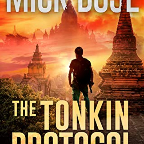 [Download] EBOOK 🎯 The Tonkin Protocol: A Dan Roy Thriller (The Dan Roy Series Book