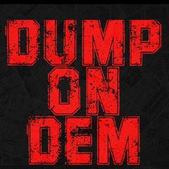 Dump On Dem