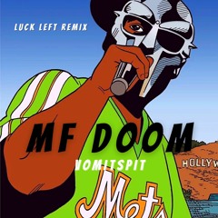 MF Doom -Vomitspit (Luck Left Remix)