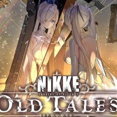 Nikke - Old Tales - A long dream