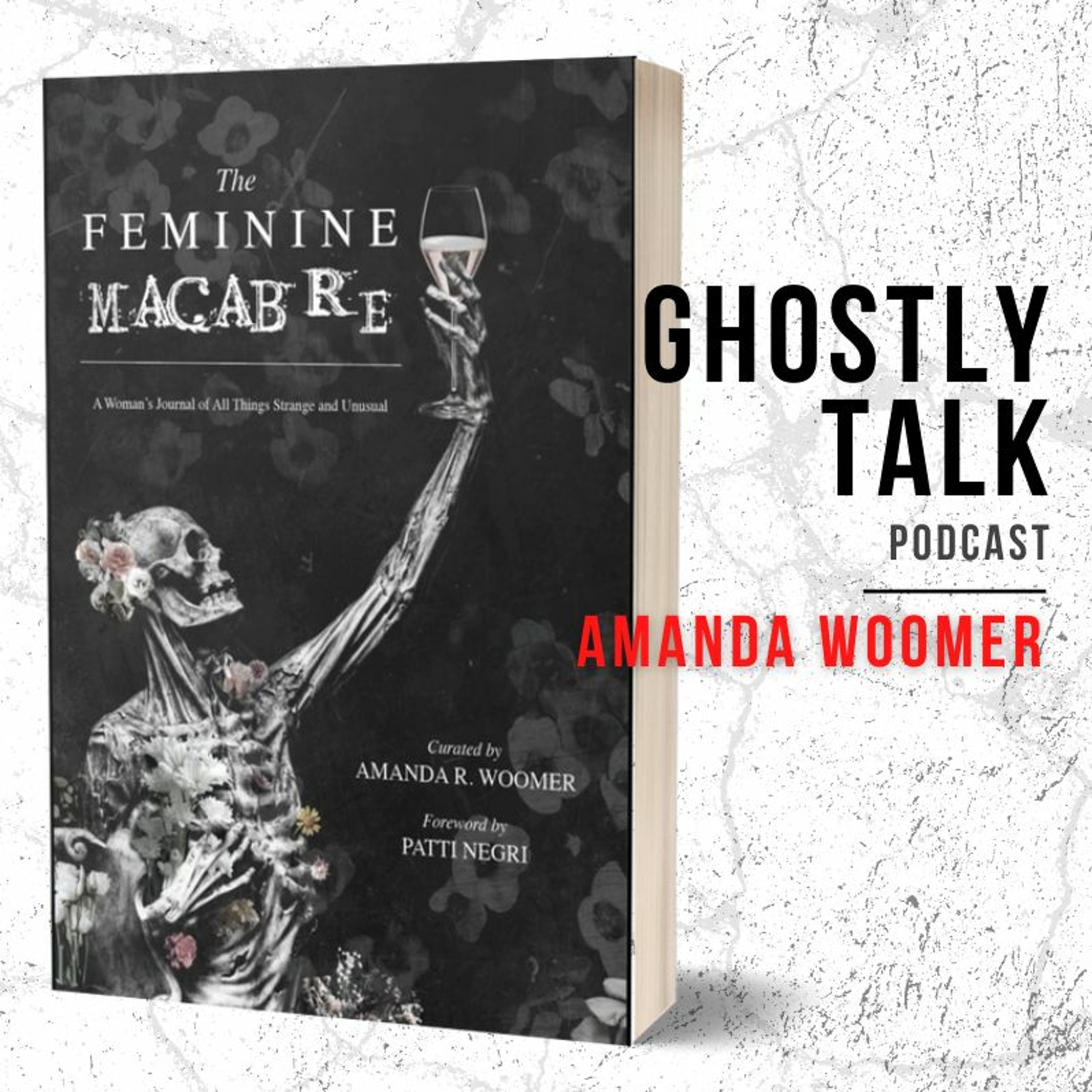 Ep 154 - Amanda Woomer | The Feminine Macabre