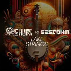 Shuri e Sesi'ohm - Fake Strings