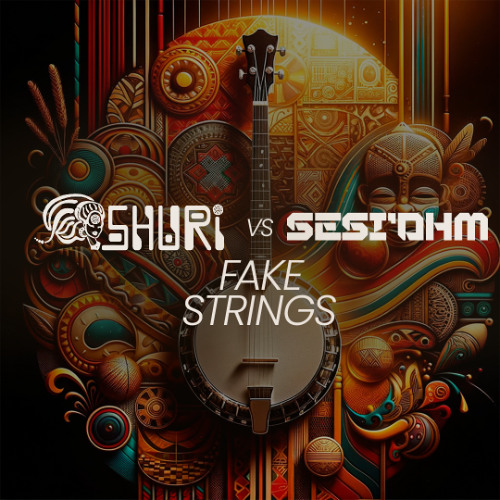Shuri e Sesi'ohm - Fake Strings