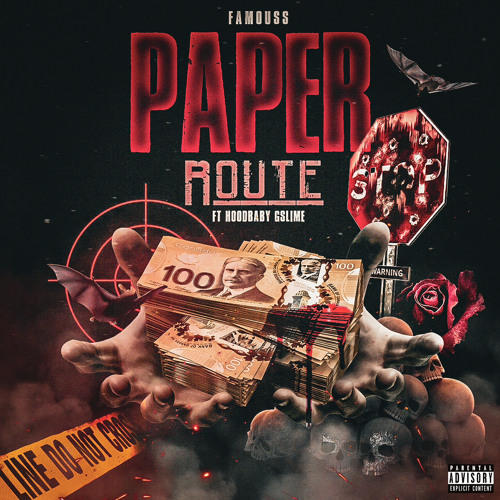 FAMOUSS - PAPER ROUTE FT HOODBABY GSLIME