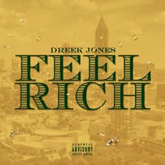 Dreek Jones - Feel Rich