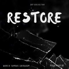 Restore (feat. JKP COLLECTIVE & Pace Maker)