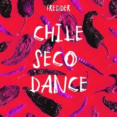 Fredder - Chile Seco Dance - (Originalmix)
