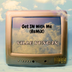 Get In With Me Remix
