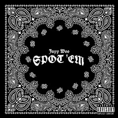 Jayy Woo - Spot ‘em