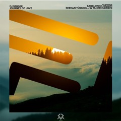 DJ Sergee - Journey Of Love (Tamer ElDerini Remix) Eretnamusic 2024