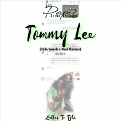 Tommy Lee (Tyla Yaweh x Post Malone Remix) - Letter To Tyla