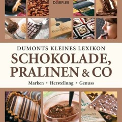 Dumonts kleines Lexikon Schokolade. Pralinen & Co FULL PDF