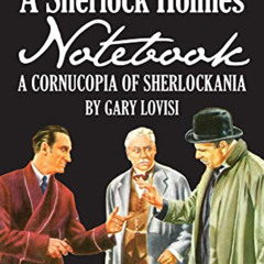 [Download] PDF ✓ A Sherlock Holmes Notebook: A Cornucopia of Sherlockania by  Gary Lo