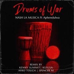 Nash La Musica feat. Aphendulwa - Drums Of War (KUSUSA Remix) [Issamin] [MI4L.com]