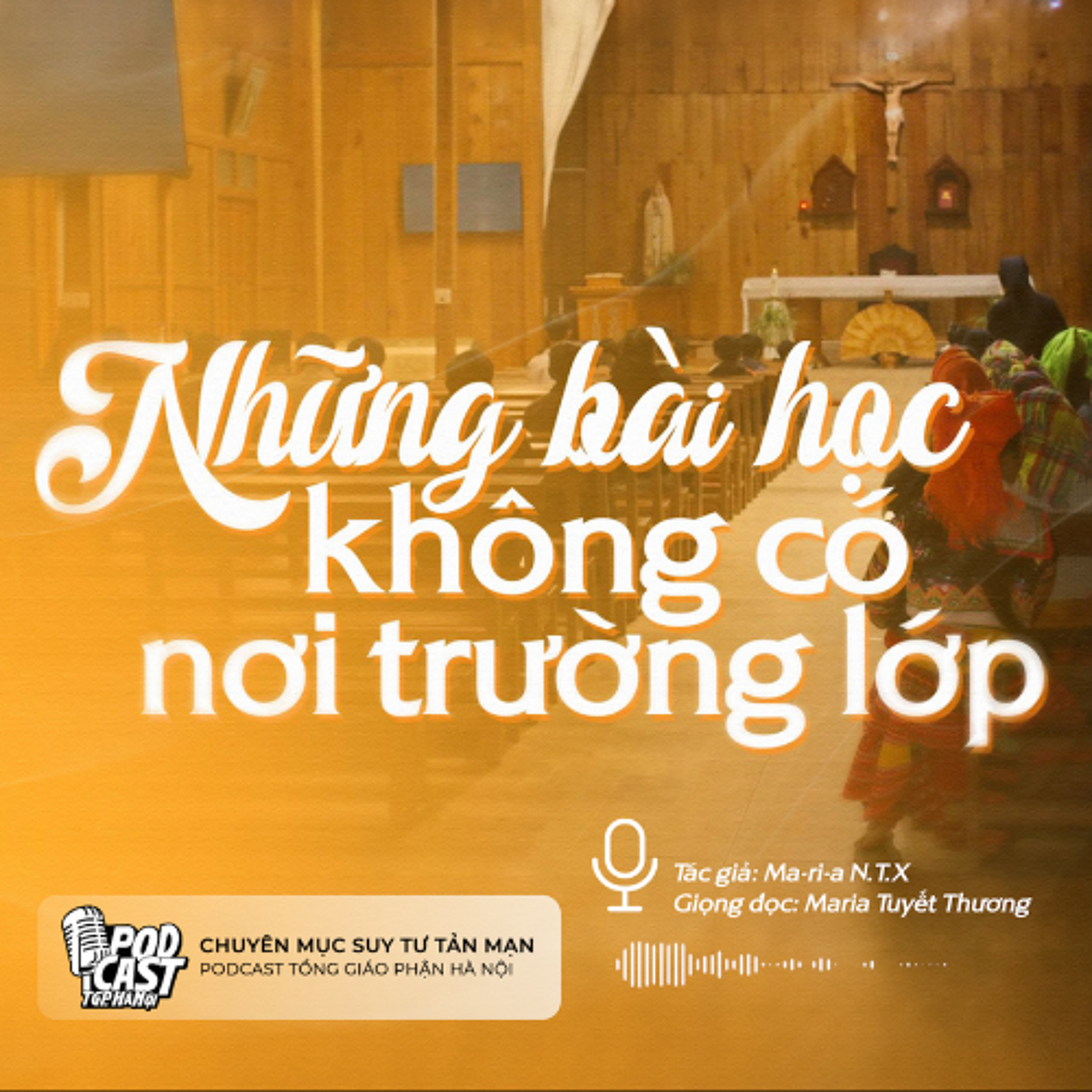 Những bài học không có nơi trường lớp - (Tg. Ma-ri-a N.T.X) || Suy tư tản mạn