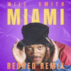 Miami (Redhed Remix) PITCHED FOR COPYRIGHT