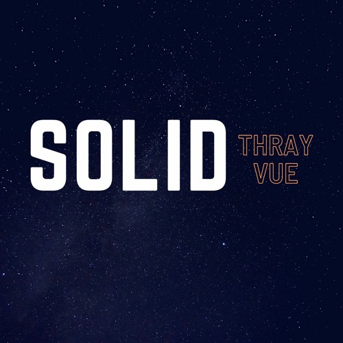 Solid - Thray Vue