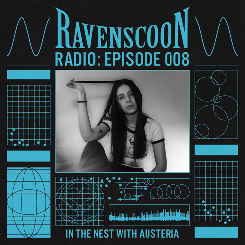 In The Nest With Austeria on Ravenscoon Radio EP: 008