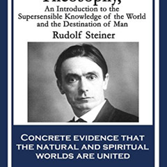 Get EBOOK 📑 Theosophy: An Introduction to the Supersensible Knowledge of the World a