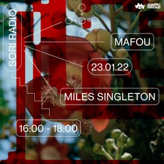 SORI Radio #3 w/ Miles Singleton (23.01.2022)